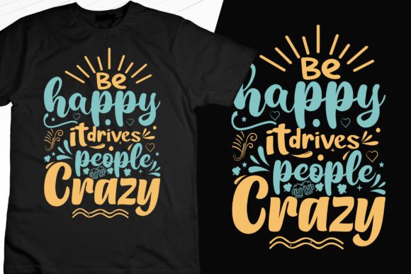 Download Be Happy Modern Typography T-Shirt Svg - Svg Collection