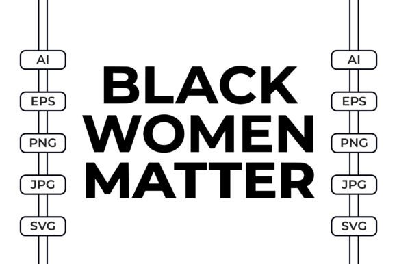 Download Black Women Matter – Powerful SVG - Svg Collection